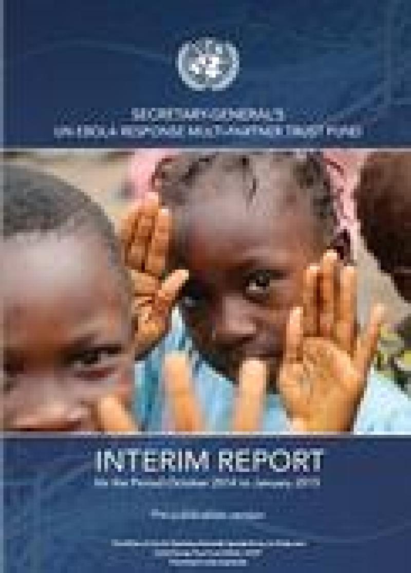 First interim report of the Ebola Response Fund First interim report of the Ebola Response Fund